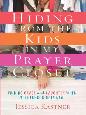 cover image of Hiding from the Kids in My Prayer Closet